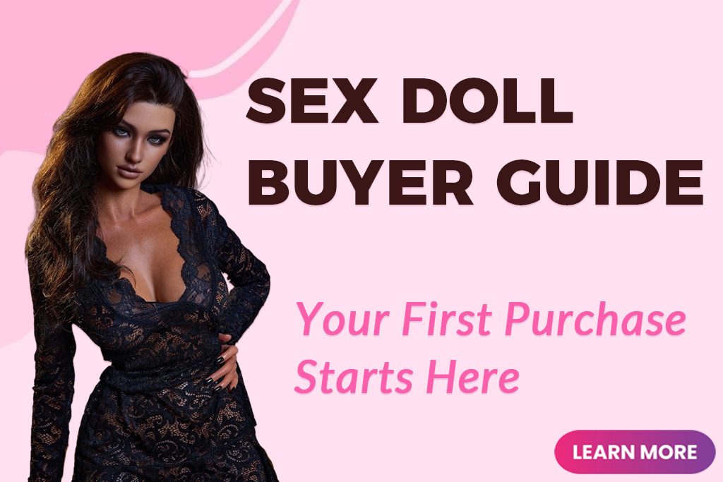 Sex Doll Buyer Guide